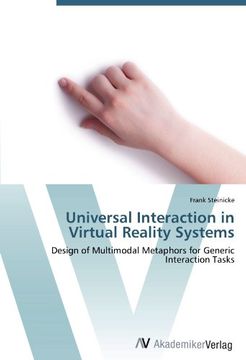 portada Universal Interaction in Virtual Reality Systems: Design of Multimodal Metaphors for Generic Interaction Tasks
