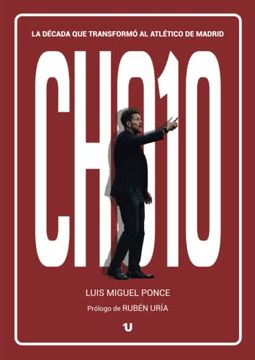 portada Cho10: La Década que Transformó al Atlético de Madrid