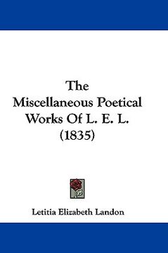 portada the miscellaneous poetical works of l. e. l. (1835) (en Inglés)