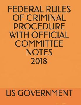 portada Federal Rules of Criminal Procedure with Official Committee Notes 2018 (en Inglés)