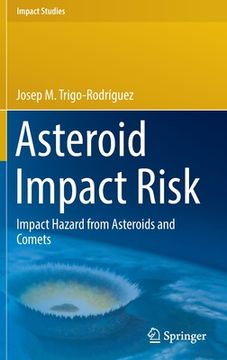portada Asteroid Impact Risk: Impact Hazard from Asteroids and Comets (en Inglés)