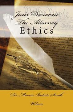 portada Juris Doctorate The Attorney: Ethics (en Inglés)