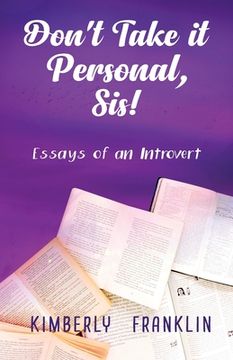 portada Don't Take it Personal, Sis!: Essays of an Introvert (en Inglés)