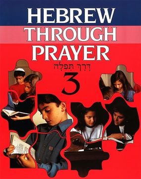 Hebrew Through Prayer 3 (en Inglés)