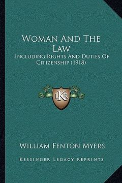 portada woman and the law: including rights and duties of citizenship (1918)