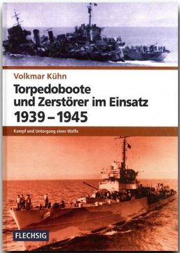 portada Torpedoboote und Zerstörer im Einsatz 1939-1945: Kampf und Untergang einer Waffe (in German)