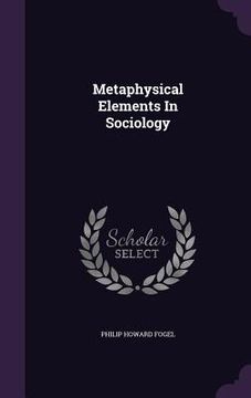 portada Metaphysical Elements In Sociology (en Inglés)
