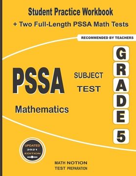 portada PSSA Subject Test Mathematics Grade 5: Student Practice Workbook + Two Full-Length PSSA Math Tests (en Inglés)