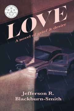 portada Love: A Novel of Grief and Desire (en Inglés)