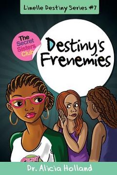 portada Linelle Destiny #7: Destiny's Frenemies (en Inglés)