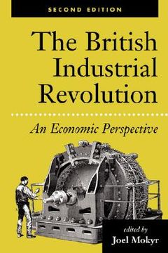 portada the british industrial revolution: an economic perspective, second edition (in English)
