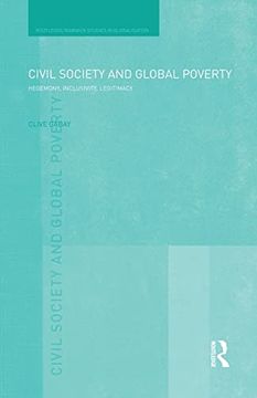 portada Civil Society and Global Poverty: Hegemony, Inclusivity, Legitimacy (in English)