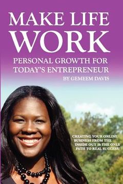 portada make life work: personal growth for today's entrepreneur (en Inglés)