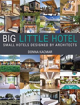 portada Big Little Hotel: Small Hotels Designed by Architects (in English)