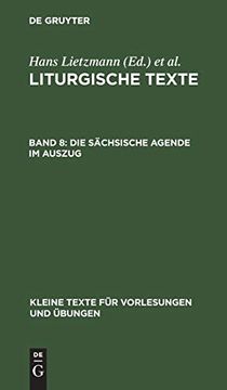 portada Die Sächsische Agende im Auszug: Ausz Liturgische Texte, 8 (Kleine Texte f r Vorlesungen und Bungen) (in German)