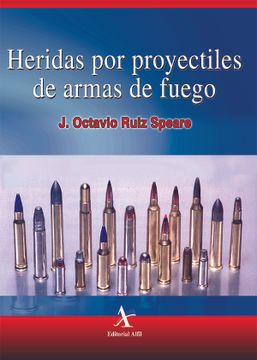 portada Heridas por Proyectiles de Armas de Fuego (in Spanish)