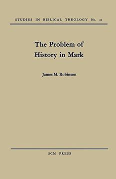 portada The Problem of History in Mark (Study in Bible Theology) (en Inglés)