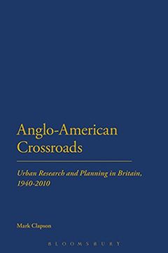 portada Anglo-American Crossroads: Urban Planning and Research in Britain, 1940-2010 (en Inglés)