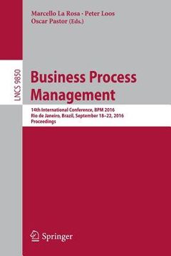 portada Business Process Management: 14th International Conference, BPM 2016, Rio de Janeiro, Brazil, September 18-22, 2016. Proceedings