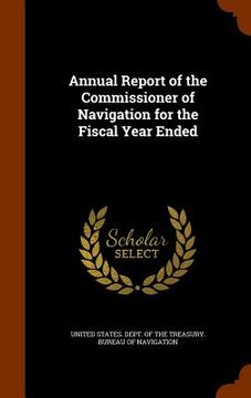 portada Annual Report of the Commissioner of Navigation for the Fiscal Year Ended (en Inglés)