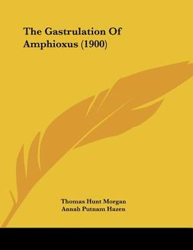 portada the gastrulation of amphioxus (1900) (en Inglés)