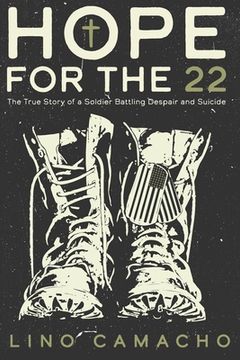 portada Hope for the 22: The True Story of a Soldier Battling Despair and Suicide (en Inglés)