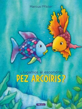 portada Jugamos al Escondite, pez Arcoíris? (el pez Arcoíris) (el pez Arcoiris) (in Spanish)