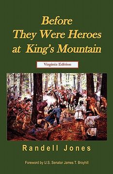 portada before they were heroes at king's mountain (virginia edition) (en Inglés)