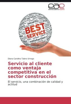 portada Servicio al cliente como ventaja competitiva en el sector construcción: El servicio, una combinación de calidad y actitud (Spanish Edition)