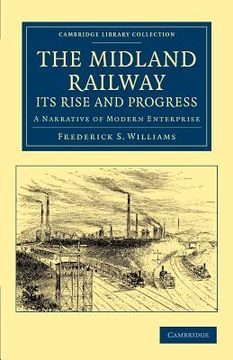 portada The Midland Railway: Its Rise and Progress (Cambridge Library Collection - Technology) (en Inglés)