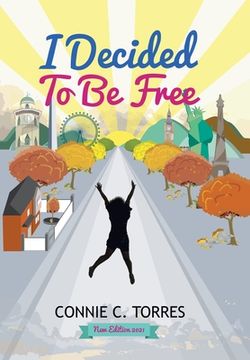 portada I Decided to be Free: New Edition 2021 (en Inglés)