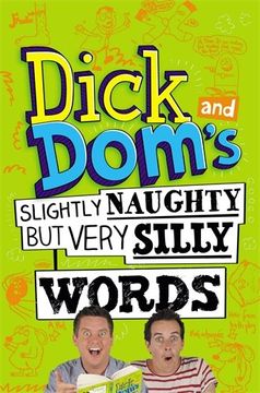 portada Dick and Dom's Slightly Naughty but Very Silly Words