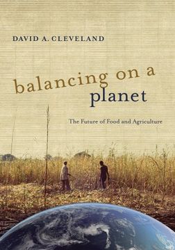 portada Balancing on a Planet: The Future of Food and Agriculture (California Studies in Food and Culture) (en Inglés)