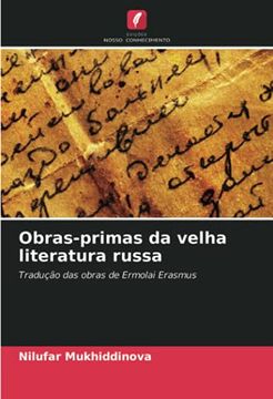 portada Obras-Primas da Velha Literatura Russa: Tradução das Obras de Ermolai Erasmus (en Portugués)