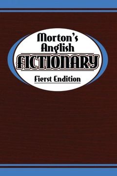 portada Morton's Anglish Fictionary; Fierst Endition (Volume 1)