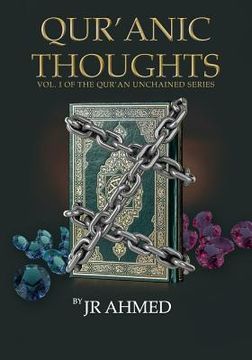 portada Qur'anic Thoughts: Volume I in The Qur'an Unchained Series (en Inglés)