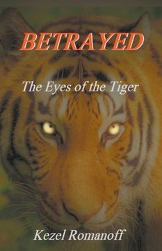 portada Betrayed The Eyes of the Tiger (en Inglés)
