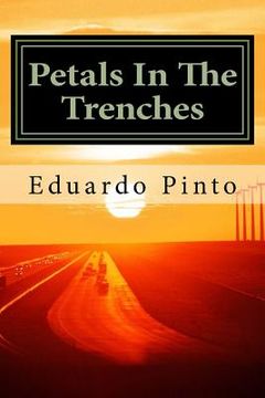portada Petals In The Trenches: Essay by Eduardo Alexandre Pinto (en Inglés)