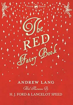 portada The red Fairy Book - Illustrated by h. J. Ford and Lancelot Speed (2) (Andrew Lang'S Fairy Books) (in English)