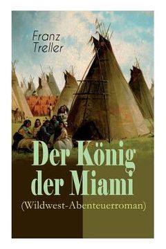portada Der König der Miami (Wildwest-Abenteuerroman): Nikunthas, Der Schnelle Falke (in German)