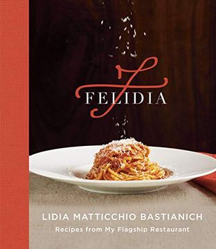 portada Felidia: Recipes From my Flagship Restaurant (en Inglés)