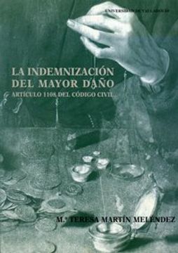 portada La Indemnización del Mayor Daño: Artículo 1108 del Código Civil (in Spanish)