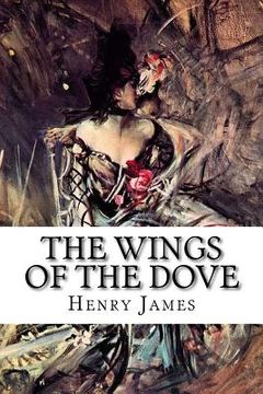 portada The Wings of the Dove: Complete Volume I and II (en Inglés)