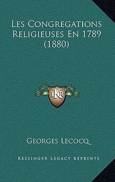 portada Les Congregations Religieuses En 1789 (1880) (en Francés)