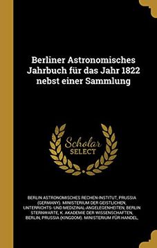 portada Berliner Astronomisches Jahrbuch Für Das Jahr 1822 Nebst Einer Sammlung (en Alemán)