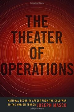 portada The Theater of Operations: National Security Affect from the Cold War to the War on Terror