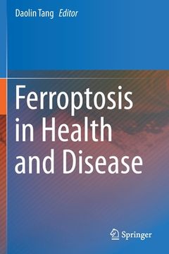 portada Ferroptosis in Health and Disease (en Inglés)