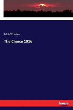 portada The Choice 1916 (en Inglés)