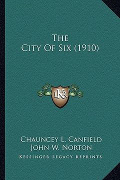 portada the city of six (1910) the city of six (1910) (en Inglés)