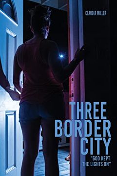 portada Three Border City: God Kept the Lights on (en Inglés)